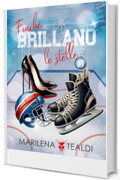Finch&eacute; brillano le stelle: (Cocktail Edizioni) (Collana Cosmopolitan)