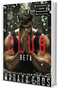 Club Beta (Trilogia del Gioco dei Miliardari Vol. 2)