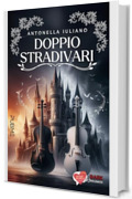 Doppio Stradivari: (Collana Un cuore per capello - PubMe) (PubMe Romance)