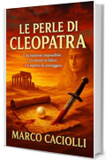 Le perle di Cleopatra (Marco Cornelio Gallo series Vol. 1)