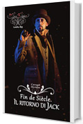 Fin de Si&egrave;cle. Il ritorno di Jack