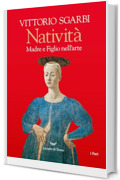 Nativit&agrave;: Madre e Figlio nella storia dell'arte