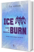 Ice Burn: Cuore di ghiaccio (Lakeshore U)