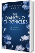 The Diamonds Chronicles: Le famiglie dei diamanti (Grumpy x Sunshine, Forced Proximity Romance)