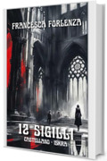 12 sigilli: Castellano e Iskra (Mondo 12 Vol. 3)