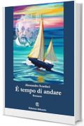 &Egrave; tempo di andare