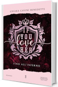 If you love her. Fino all'inferno