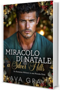 Miracolo di Natale a Silver Hills: Un Romanzo Militare in una Piccola Citt&agrave;