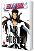Bleach 48: GOD IS DEAD