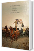 L&rsquo;INFEDELE - LE AMANTI - IL VENTRE DI NAPOLI : Tre opere in un volume