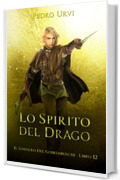 Lo spirito del drago: (Il Sentiero del Guardaboschi Vol. 12)