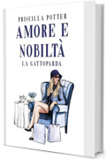 Amore e nobilt&agrave;: La Gattoparda