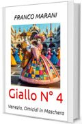 Giallo N&deg; 4: Venezia, Omicidi in Maschera (Smart Gialli)