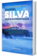 Morte in Cornovaglia (Gabriel Allon Vol. 10)