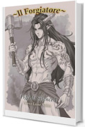 Il Forgiatore: Figli di Silence I (Nove Lune Nalee Vol. 28)