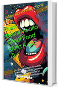 Guida Definitiva allo Street Food (dalla A alla Z): Un romanzo culinario che esplora piatti iconici del mondo, raccontati da leggende, senza foto, per un viaggio tra sapori e storie uniche.