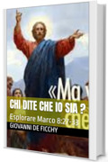 Chi dite che io sia ?: Esplorare Marco 8:27-33