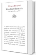 Cambiare la storia: Falsi, apocrifi, complotti