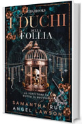 I duchi della follia (I reali della Forsyth University Vol. 5)