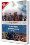Scene della grande Guerra. 1, 1914 (Liber Liber)