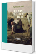 Gli anni del sole stanco (iDobloni Cartesiani Vol. 1)