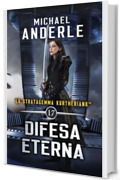 Difesa eterna (Lo Stratagemma Kurtheriano&trade; Vol. 17)
