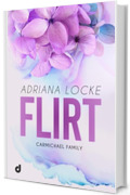 FLIRT (Carmichael Family Vol. 1)