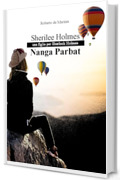 Sherilee Holmes - Nanga Parbat: Una figlia per Sherlock Holmes