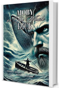 MOBY DICK OR THE WHALE : NUOVA EDIZIONE