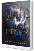 L'Alpha del principe (Cronache di Themar Vol. 2)