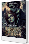 Le memorie di Lady Stokes