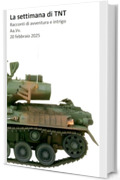 La settimana di TNT (centoquattresimo numero): racconti di intrigo e avventura