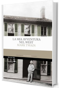 La mia avventura nel west (Classici)