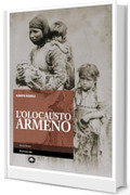 L'olocausto armeno (Archivi storici)