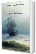 L'isola del tesoro: (Versione integrale)