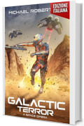 Galactic Terror (Edizione Italiana): A Space Opera