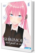 Shikimori&rsquo;s not just a cutie 16: Digital Edition