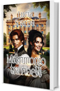 Matrimonio tra ribelli (Regency: Noble Pursuits Vol. 6)