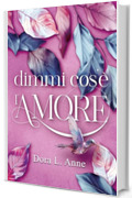 Dimmi cos'&egrave; l'amore