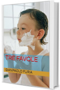 Tre Favole (Talento e Amore)