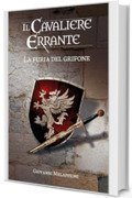 La furia del Grifone (Il cavaliere errante Vol. 3)