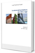 La storia dell'architettura dal 1905 ad oggi: Volume 2