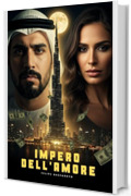 Impero dell'amore: Un impero costruito sul potere, sulla seduzione e sui segreti.