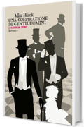 Una cospirazione di gentiluomini: A Victorian Story
