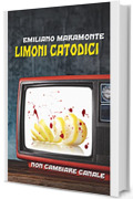 Limoni catodici: non cambiare canale