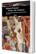 Donne che resistono: Le Fosse Ardeatine dal massacro alla memoria. 1944-2025