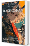 Rashomon: Racconti di Ryunosuke Akutagawa