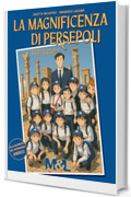 La magnificenza di Persepoli: Una lezione speciale di Mauro Cavalieri (Il mondo di Mauro & Lisi)