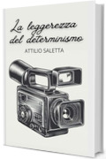 Il determinismo della leggerezza