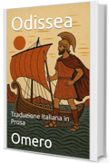 Odissea: Traduzione Italiana in Prosa (Avventure epiche)